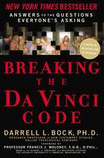 Breaking the Da Vinci Code: Answers to the Questions Everyone's Asking