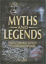 Myths and Legends: From Cherokee Dances to Voodoo Trances