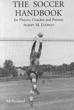 The Soccer Handbook for Players, Coaches, and Parents