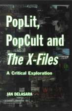 Poplit, Popcult, and the X-Files: Critical Exploration