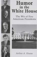 Humor in the White House: "The Wit of Five American Presidents"