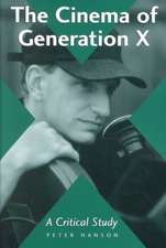 The Cinema of Generation X: A Critical Study of Films and Directors