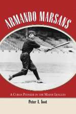 Armando Marsans: "The First Cuban Major League Baseball Player"