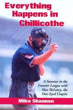 Everything Happens in Chillicothe: "A Summer in the Frontier League with Max McLeary, the One-eyed Umpire"