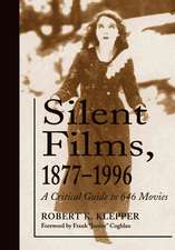 Silent Films, 1877-1996: A Critical Guide to 646 Movies