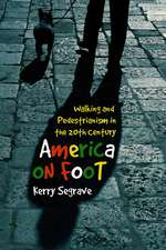 America on Foot: Walking and Pedestrianism in the 20th Century