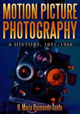 Motion Picture Photography: "A History, 1891-1960"