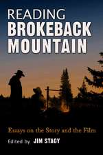 Reading Brokeback Mountain: Essays on the Story and the Film