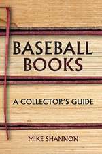 Baseball Books: A Collector's Guide