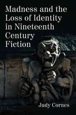 Madness and the Loss of Identity in Nineteenth Century Fiction