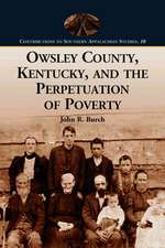 Owsley County, Kentucky, and the Perpetuation of Poverty