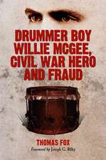 Drummer Boy Willie McGee, Civil War Hero and Fraud