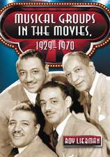 Musical Groups in the Movies, 1929-1970