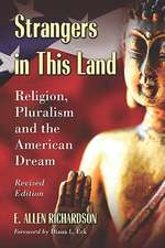 Strangers in This Land: Religion, Pluralism and the American Dream