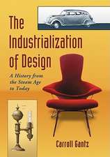 The Industrialization of Design: A History from the Steam Age to Today