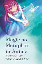 Magic as Metaphor in Anime: A Critical Study