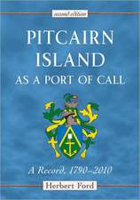 Pitcairn Island as a Port of Call: A Record, 1790-2010