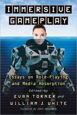 Immersive Gameplay: Essays on Participatory Media and Role-Playing