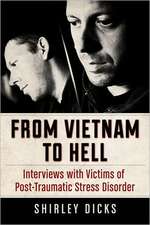 From Vietnam to Hell: Interviews with Victims of Post-Traumatic Stress Disorder