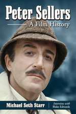 Peter Sellers: A Film History