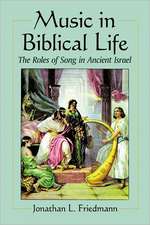 Music in Biblical Life: The Roles of Song in Ancient Israel