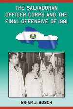 The Salvadoran Officer Corps and the Final Offensive of 1981