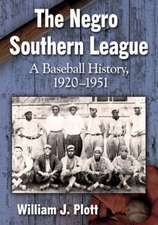 The Negro Southern League a Baseball History, 1920-1951