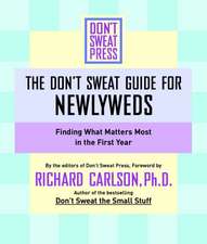 The Don't Sweat Guide For Newlyweds: Finding What Matters Most in the First Year