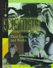 Scientists: Their Lives and Works