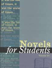 Novels for Students: Presenting Analysis, Context, and Criticism on Commonly Studied Novels