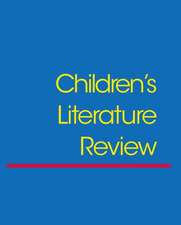 Children's Literature Review: Excerpts from Reviews, Criticism, & Commentary on Books for Children & Young People