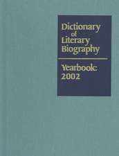 Dictionary of Literary Biography Yearbook 2002: 2002