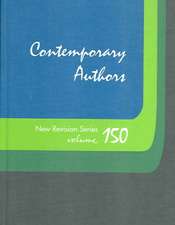 Contemporary Authors New Revision, Volume 150: A Bio-Bibliographical Guide to Current Writers in Fiction, General Nonfiction, Poetry, Journalism, Dram