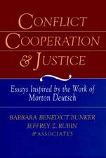 Conflict Cooperation and Justice – Essays Inspired by the Work of Morton Deutsch