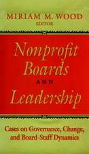 Nonprofit Boards and Leadership – Cases on Governance, Change and Board–Staff Dynamics