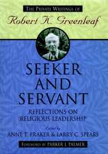 Seeker and Servant – Reflections on Religious Leadership