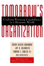 Tomorrows Organization – Crafting Winning Capabilities in a Dynamic World