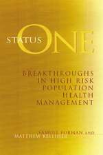 Status One – Breakthroughs in High Risk Population Health Management