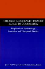 The UCSF AIDS Health Project Guide to Counseling – Perspectives on Psychotherapy, Preventions & Therapeutic Practice