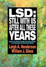 LSD – Still With Us After All These Years