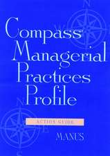 Compass Managerial Practices Profile, Action Guide