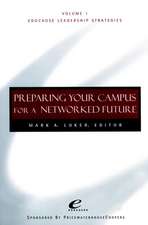 Educause Leadership Strategies V 1 – Preparing your Campus for a Networked Future