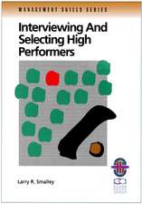 Interviewing and Selecting High Performers (Manage