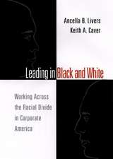 Leading In Black & White – Working Across the Racial Divide in Corporate America