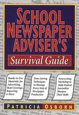 School Newspaper Advisers Survival Guide