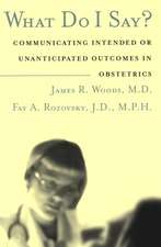 What Do I Say? – Communicating Intended or Unanticipated Outcomes in Obstetrics