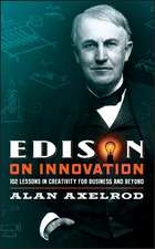 Edison on Innovation – 102 Lessons in Creativity for Business and Beyond