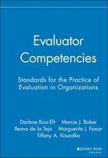 Evaluator Competencies – Standards for the Practice of Evaluation in Organizations