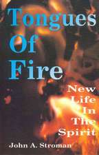 Tongues of Fire: New Life in the Spirit