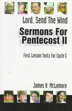 Lord, Send the Wind: First Lesson Sermons for Pentecost Middle Third, Cycle C